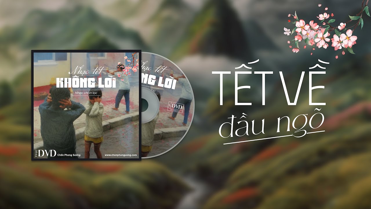 NHẠC TẾT KHÔNG LỜI - TẾT VỀ ĐẦU NGÕ - NHẠC TẾT NHẸ NHÀNG CHILL CHỌN LỌC #NHACTET #XUANVE