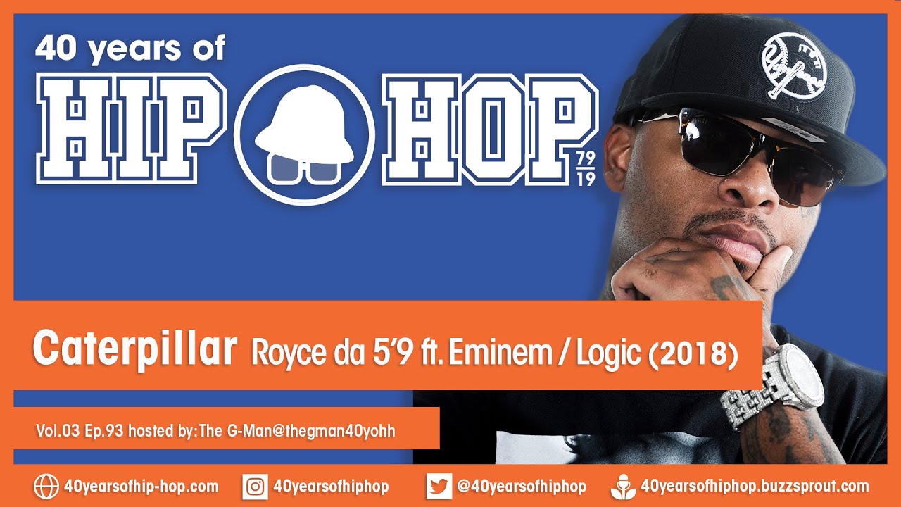 Vol.03 E93 - Caterpillar by Royce Da 5'9
