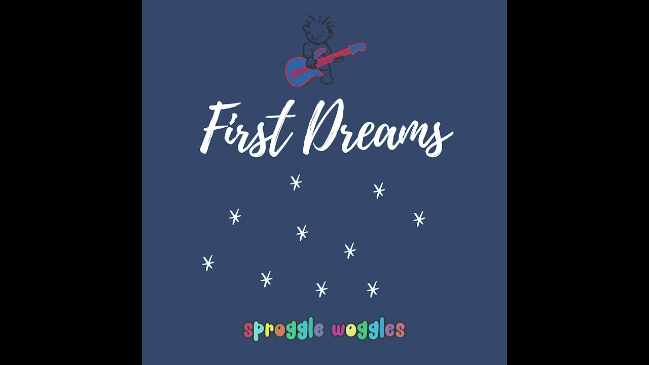 Sproggle Woggles - First Dreams Album