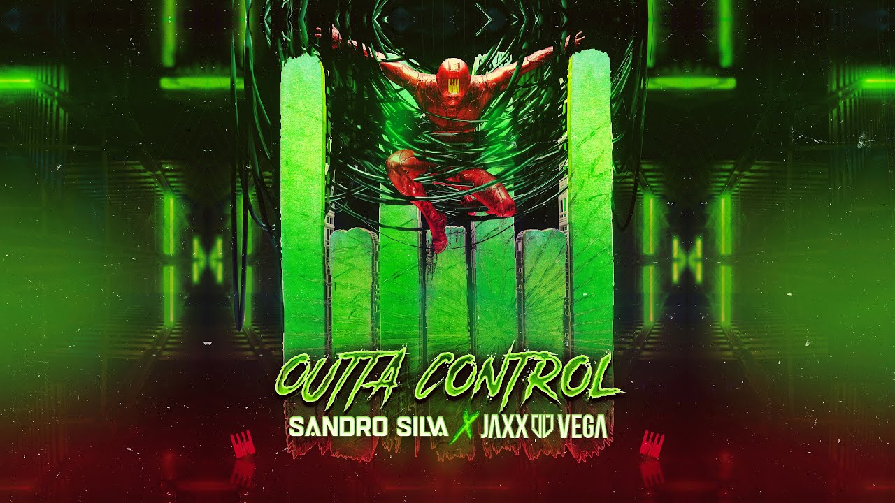 Sandro Silva x Jaxx & Vega - Outta Control