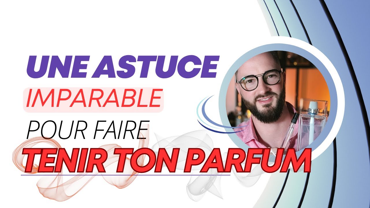 HACK pour que ton parfum TIENNE PLUS LONGTEMPS⚡🔋