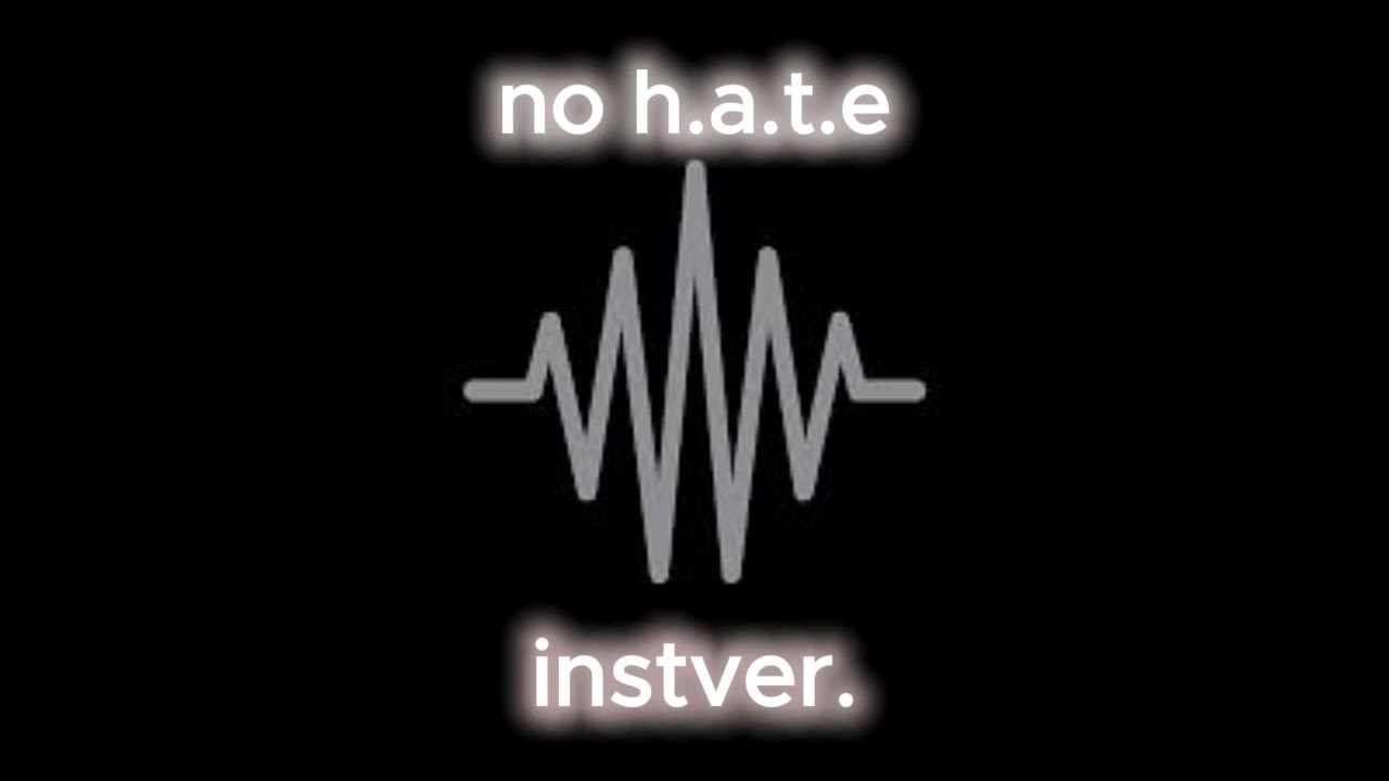 no H.A.T.E (instver.)
