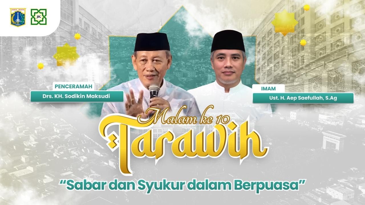 TARAWIH MALAM #10 | SABAR DAN SYUKUR DALAM BERPUASA : Drs. KH. Sodikin Maksudi