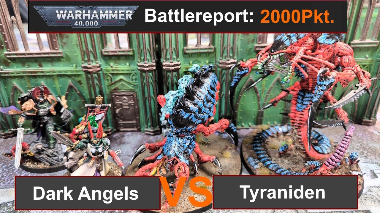 Warhammer 40k Battlereport: Dark Angels vs. Tyraniden 2000Pkt 10Edi deutsch