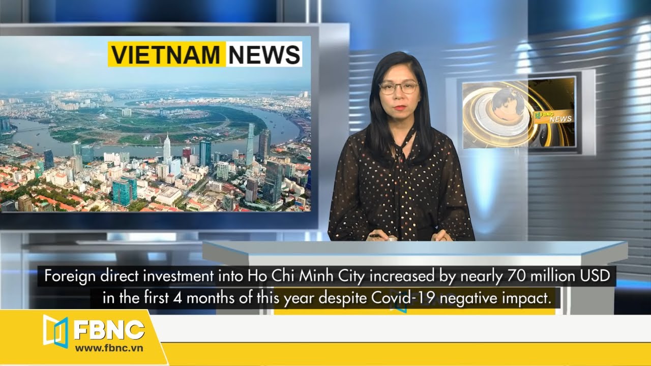 Vietnam news weekly: Ho Chi Minh city is ready for new flows of FDI | FBNC