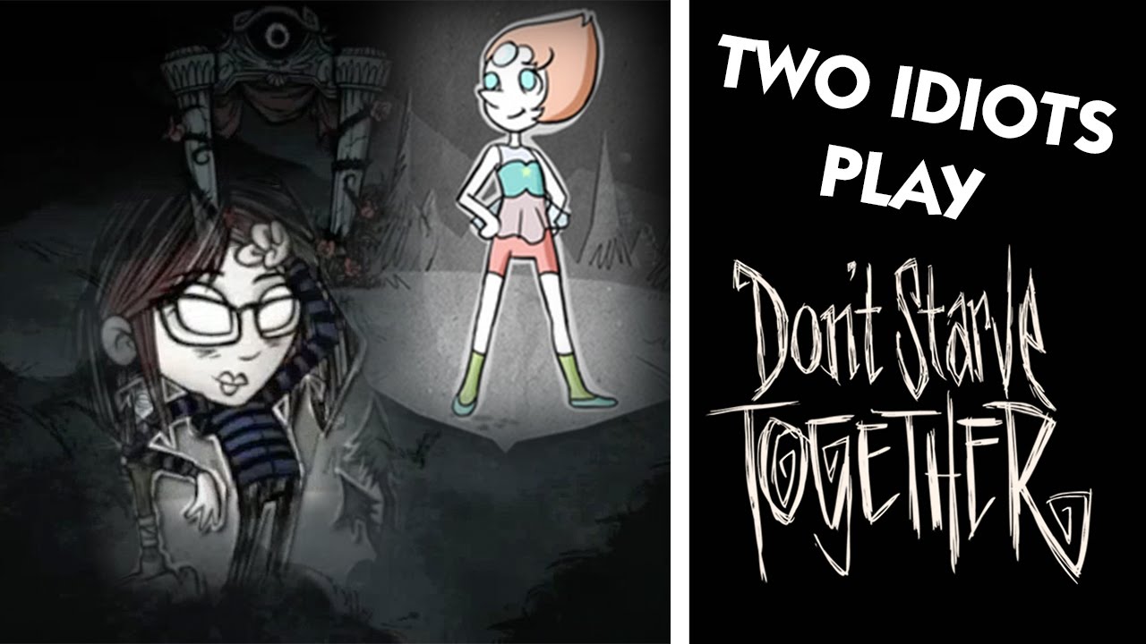 Two Idiots Play: Don't Starve Together (C7 Plays with Friends!)