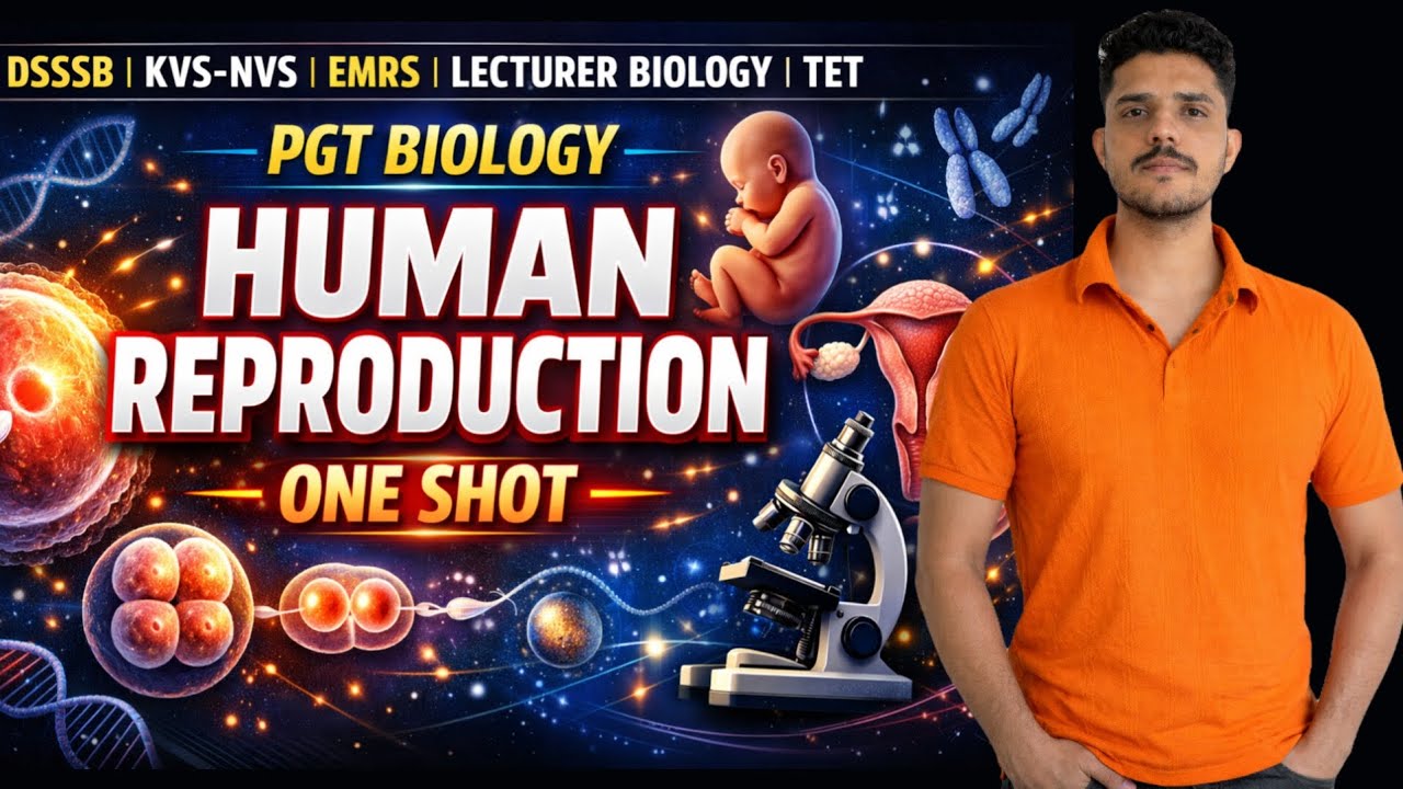Human Reproduction One Shot | PGT Biology | DSSSB KVS NVS EMRS TET Complete Revision  #dsssb 