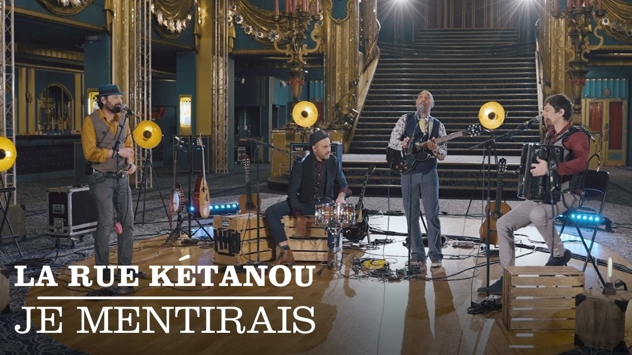 La Rue Kétanou - Je mentirais (Vidéo officielle)