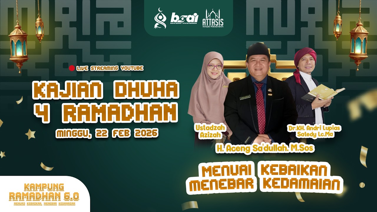 🔴 LIVE | Kajian Dhuha 4 Ramadhan 1446 H – Menuai Kebaikan Menebar Kedamaian | Kampung Ramadhan 6.0