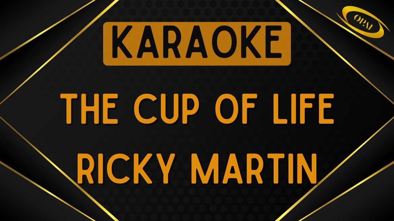 Ricky Martin - The Cup of Life [Karaoke]