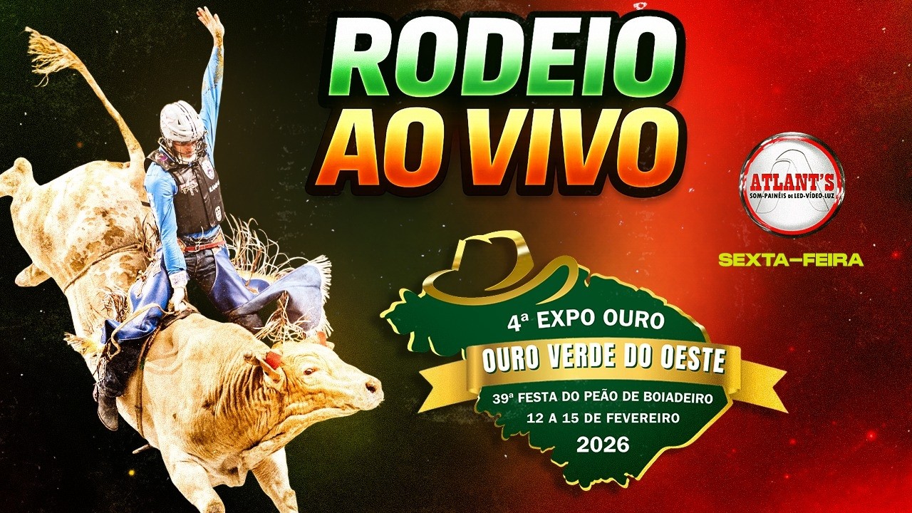 Rodeio de OURO VERDE DO OESTE 2026 - SEXTA-FEIRA ( AO VIVO )