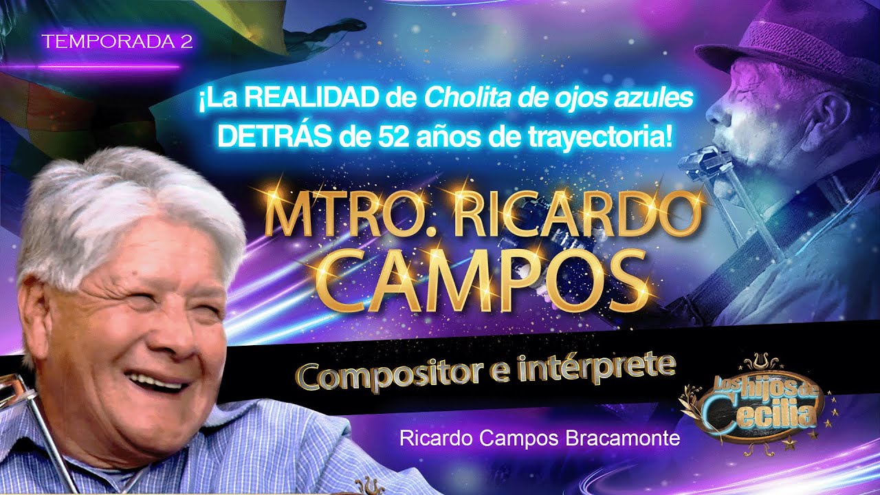 RICARDO CAMPOS: ¡La REALIDAD de Cholita de ojos azules DETRÁS de 52 años de trayectoria!
