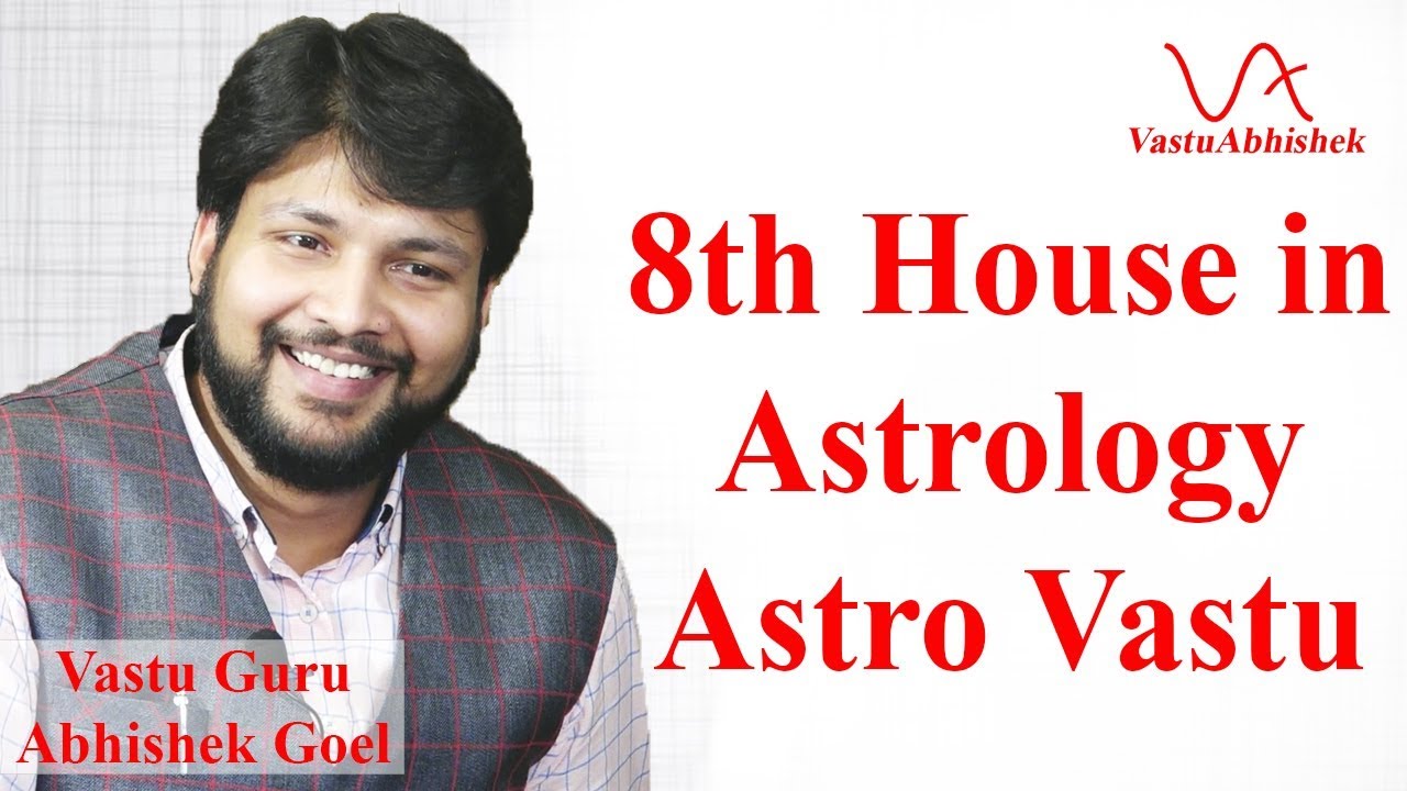 Death and Financial Loss - 8th House of Astrology | Learn Astro Vastu | See Description
