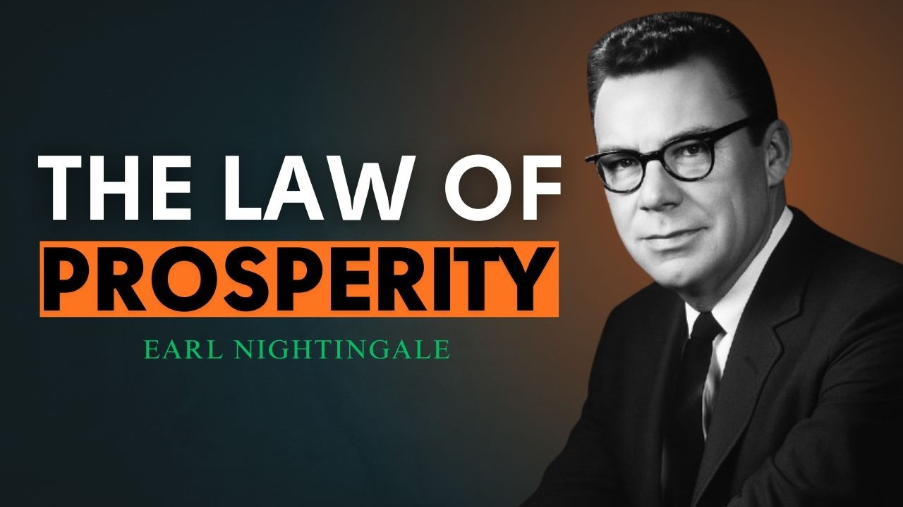 The Law of Prosperity | Earl Nightingale Motivation