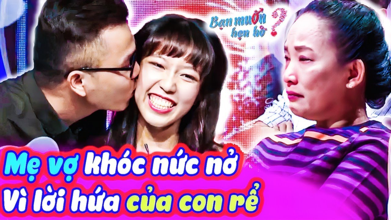 Chàng rể tương lai làm MẸ VỢ KHÓC NẤC vì lời hứa với con gái Quyền Linh xúc động | Bạn Muốn Hẹn Hò