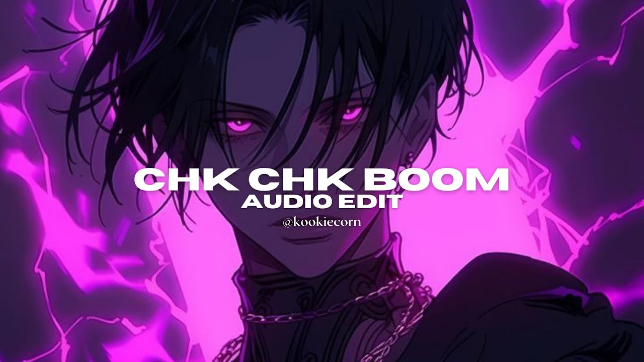 chk chk boom - stray kids [edit audio]