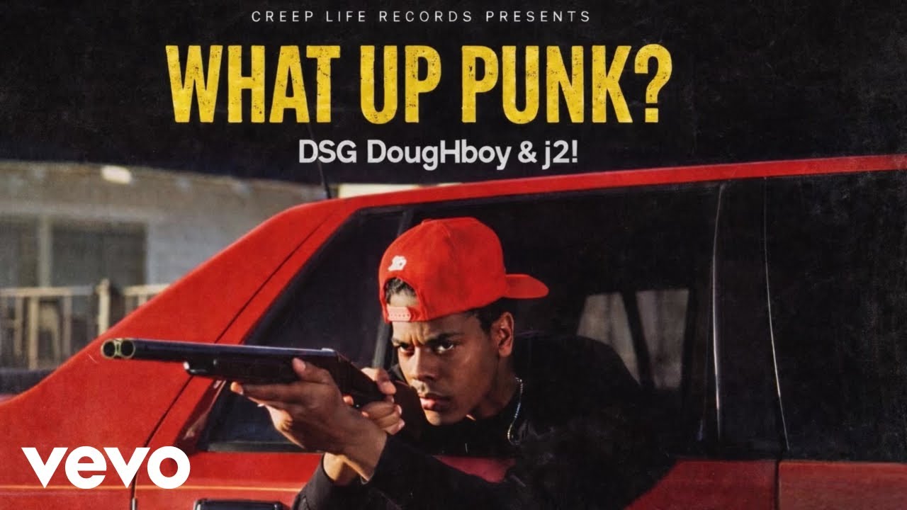 DSG DougHboy, j2! - What Up Punk?
