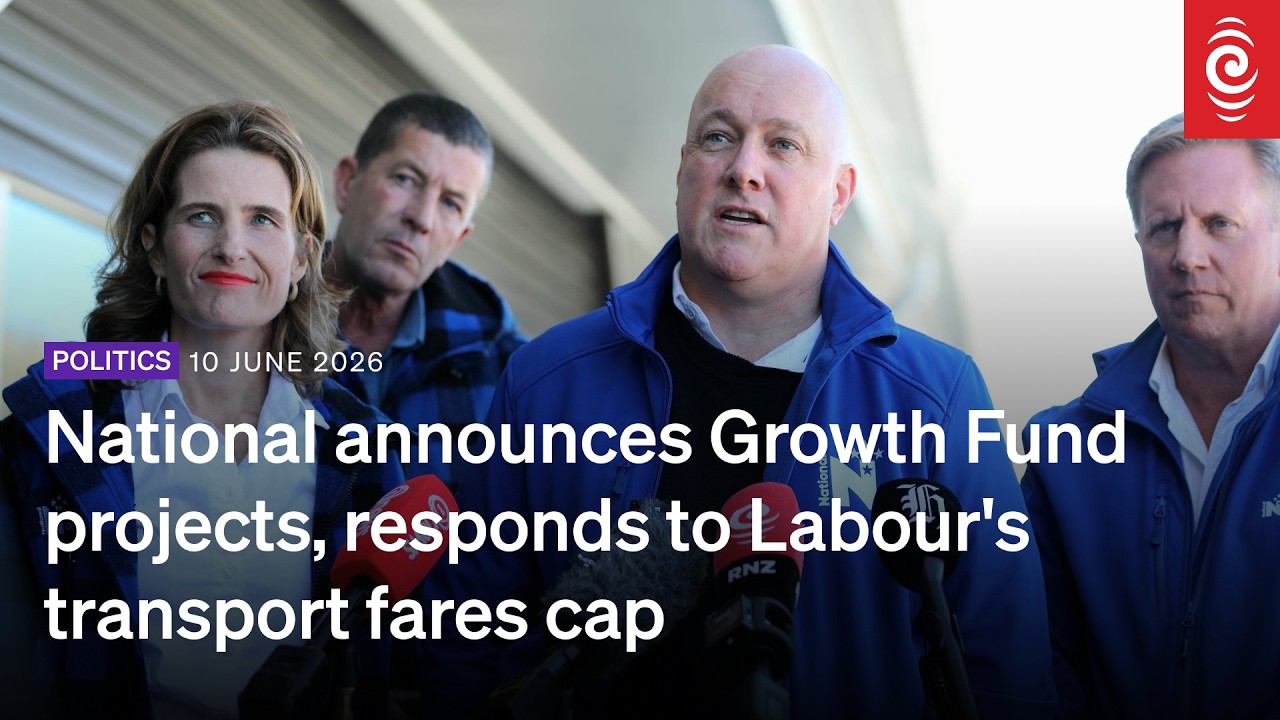 National announces Growth Fund projects, responds to Labour's transport fares cap | RNZ