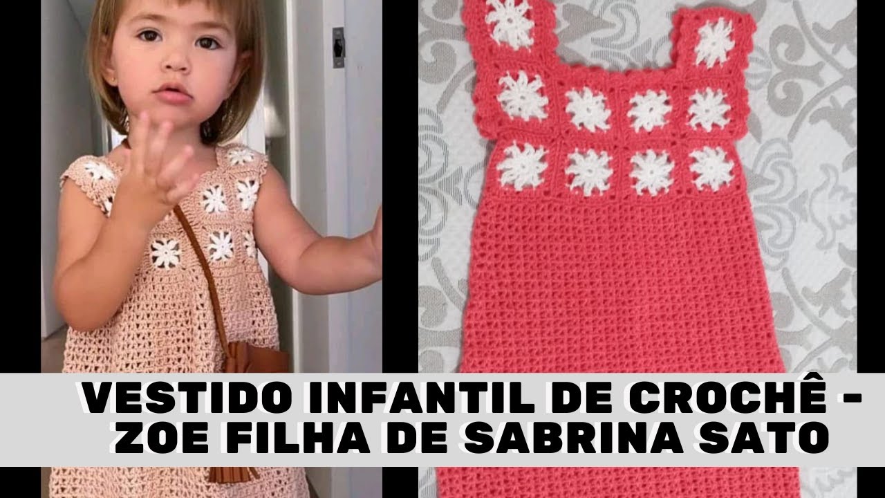 Vestido infantil de crochê - Modelo da  Zoe filha da Sabrina Sato