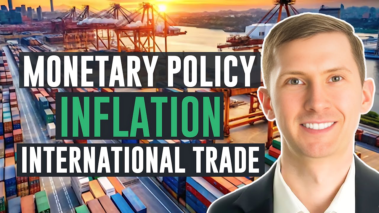 Monetary Policy, Inflation, and International Trade Explained