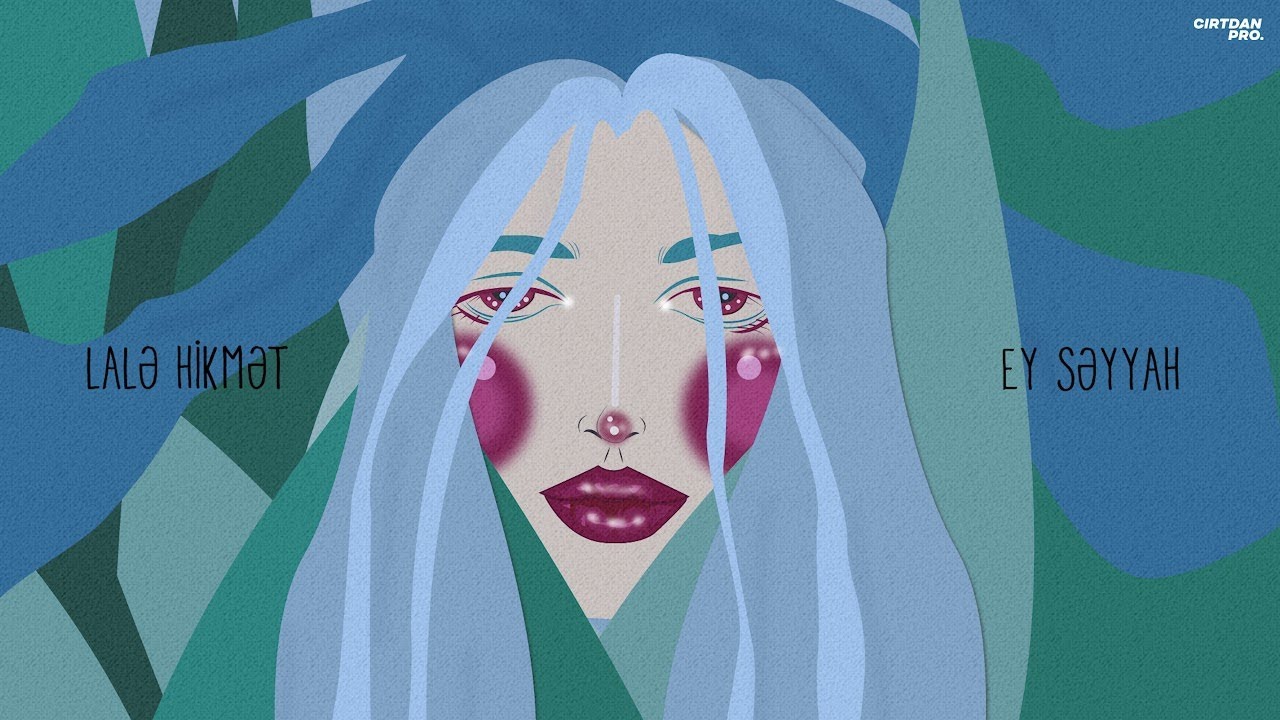 Lalə Hikmət &mdash; Ey səyyah