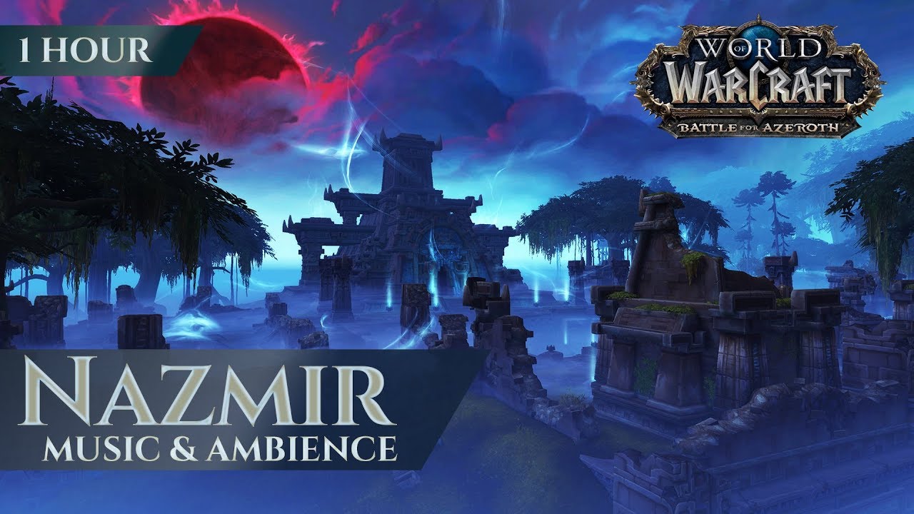 Battle for Azeroth Nazmir - Music & Ambience (1 hour, 4K, World of Warcraft BfA)