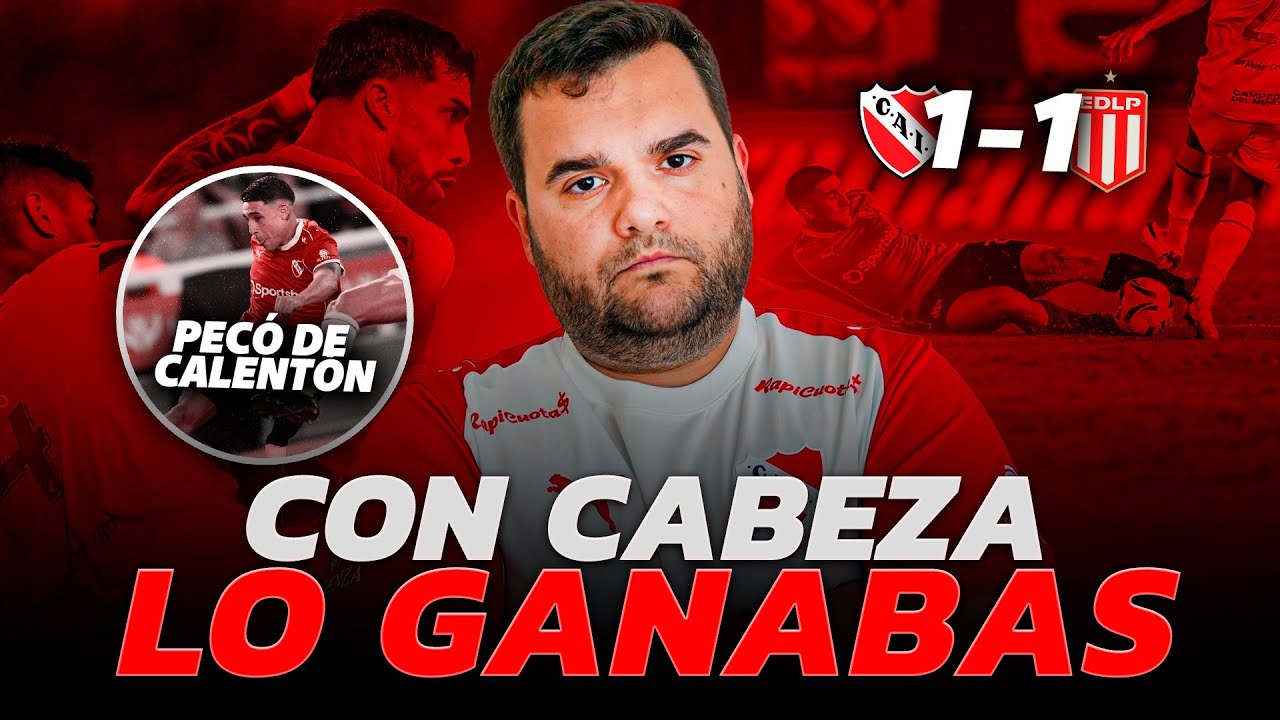REACCIÓN #INDEPENDIENTE 1-1 ESTUDIANTES: CON CABEZA LO GANABAS