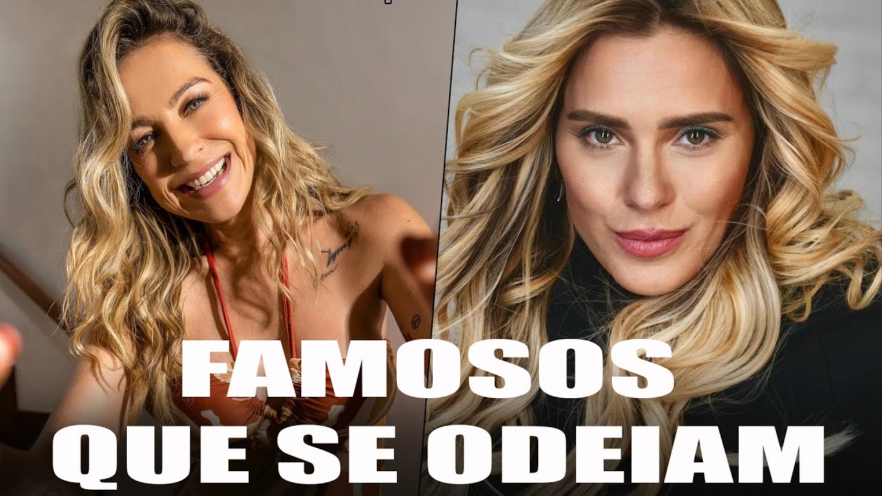 FAMOSOS QUE SE ODEIAM - TRETA DOS FAMOSOS