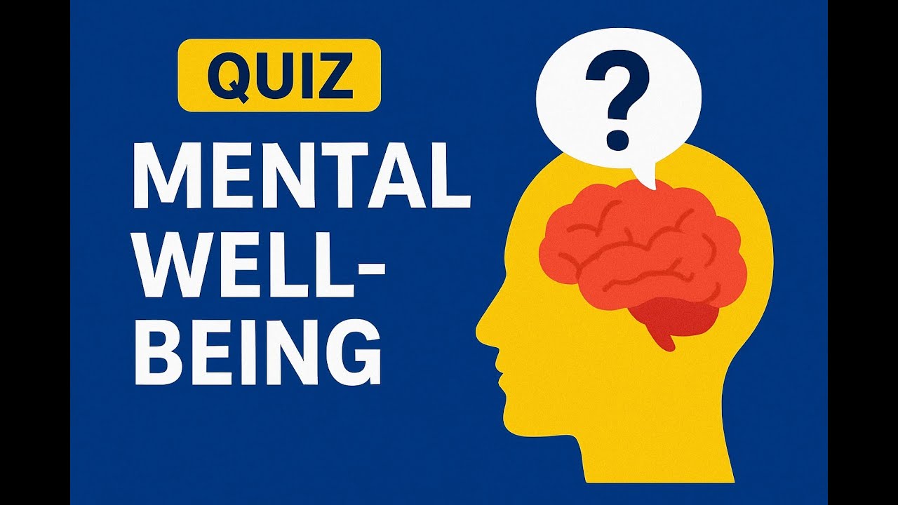 Mental Wellbeing - The Quiz