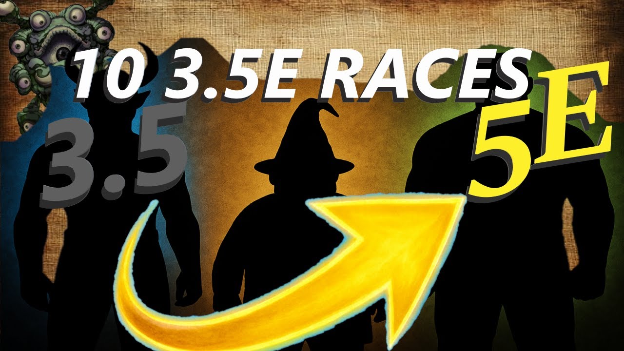 10 Forgotten D&D Races from 3.5E Adapted for 5E!