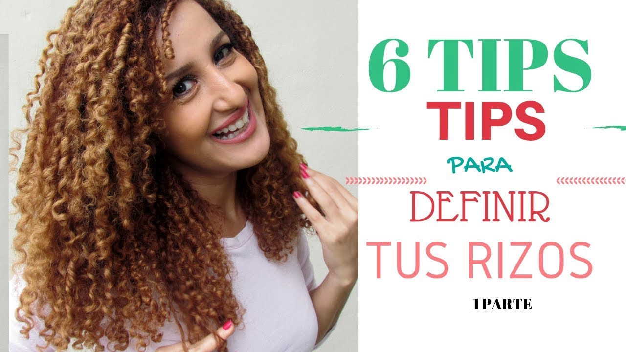 LOS 6 MEJORES TIPS PARA DEFINIR  RIZOS -1 PARTE- Cabellos Saludables