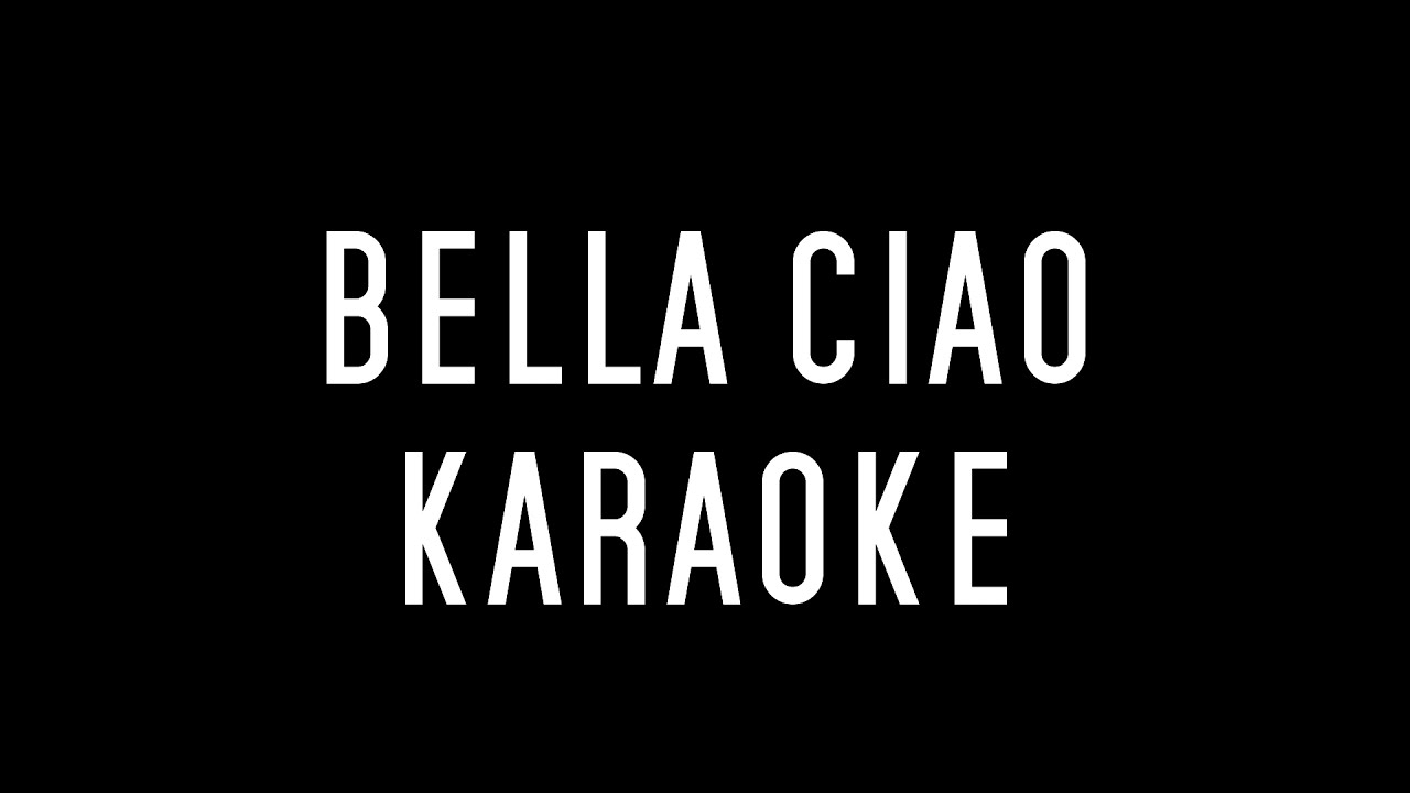BELLA CIAO - KARAOKE ITALIANO