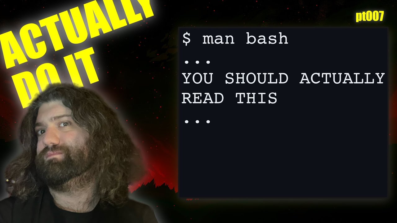 You Should Read the `bash` manpage - You Suck at Programming #007