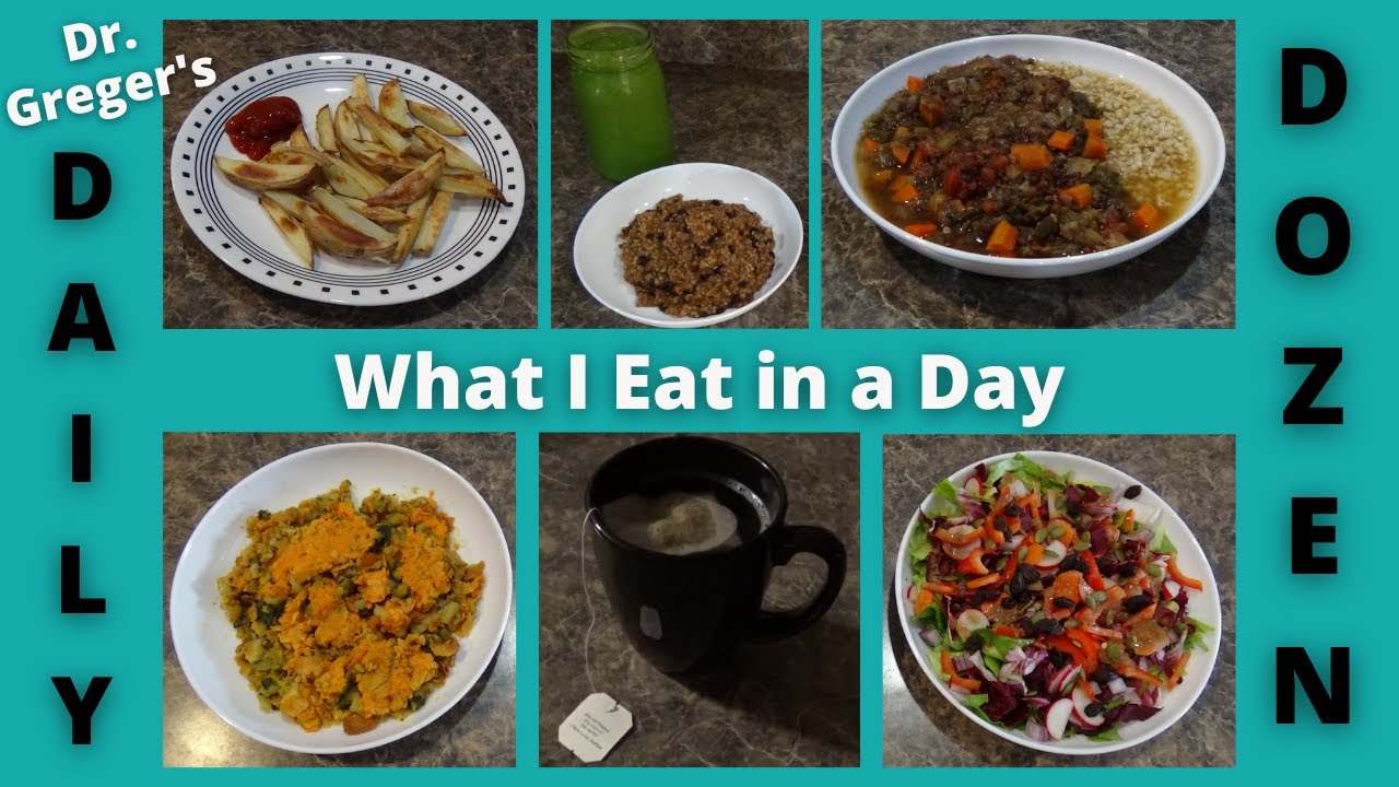 What I Eat in a Day - Dr. Greger's Daily Dozen - Whole Food Vegan