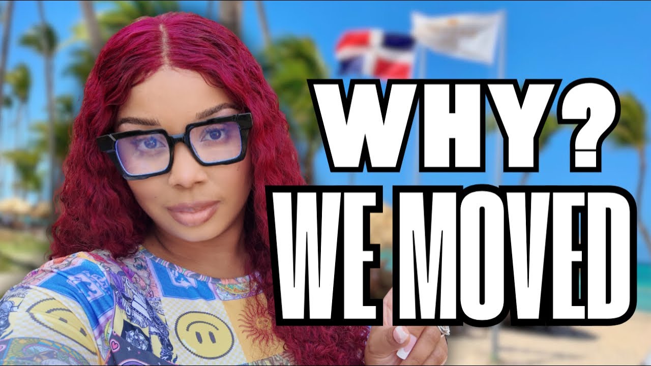 5 Reasons Why WE MOVED to DOMINICAN REPUBLIC