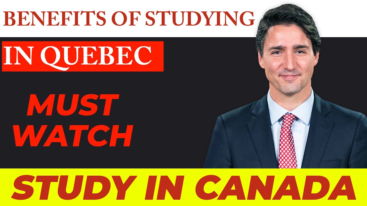 BENEFITS OF STUDYING IN QUEBEC | CANADA | FRENCH LANGUAGE | STUDY IN CANADA