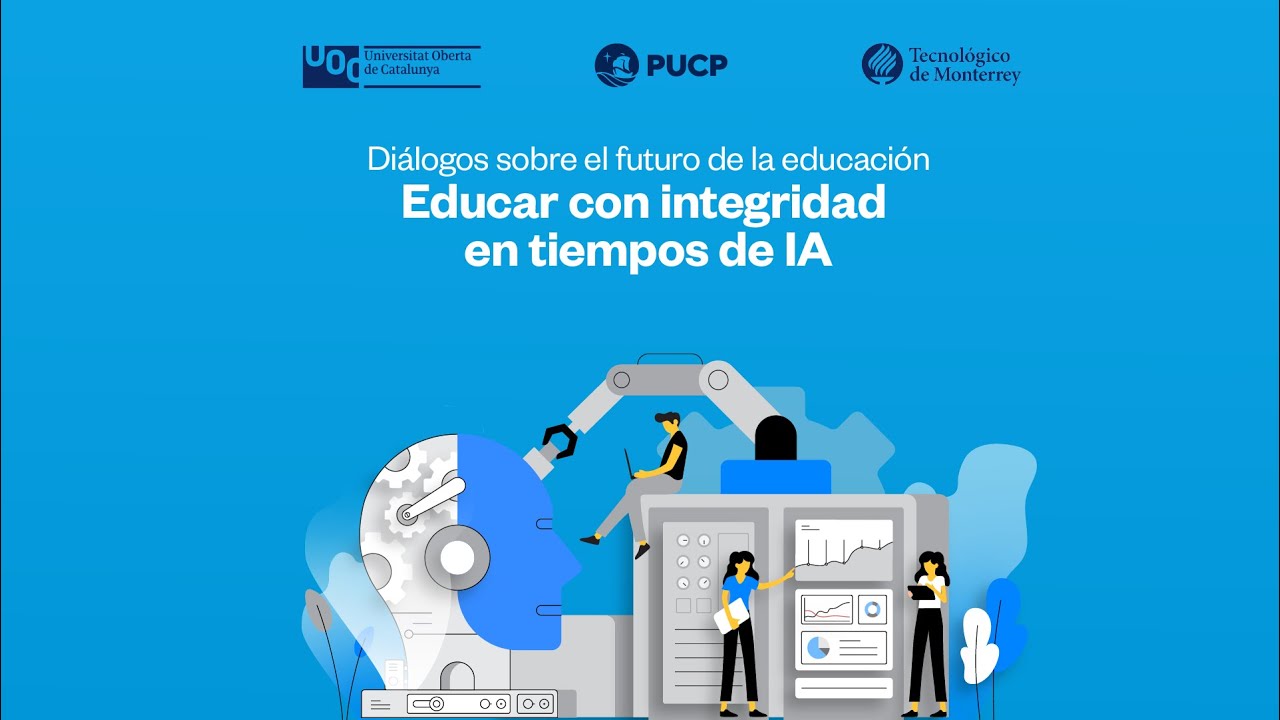 Diálogo  Educar con integridad en tiempos de IA