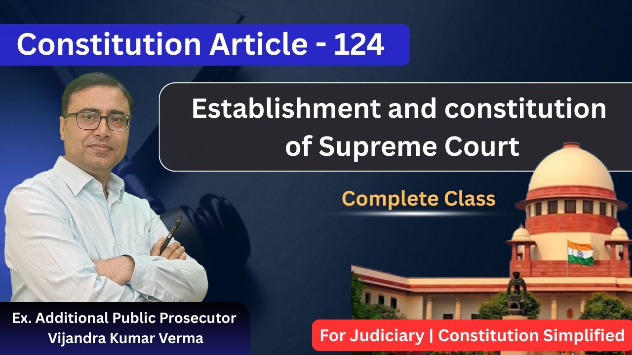 Article 124 Of The Indian Constitution | Establishment and Constitution Of Supreme Court |