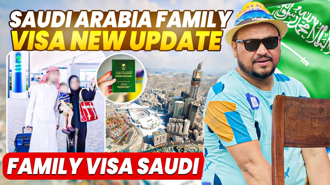 Saudi Arabia Family Visa New Update | Saudi Arabia Family Visit Visa