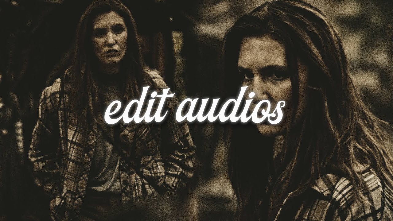 hot edit audios + timestamps ₊˚⊹♡
