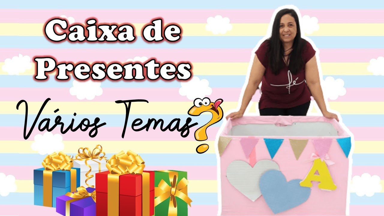 Como fazer uma Caixa 🎁para colocar os Presentes🎁recebidos na Festa