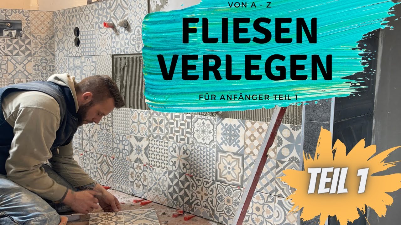 Fliesenverlegen f&uuml;r Anf&auml;nger Teil 1