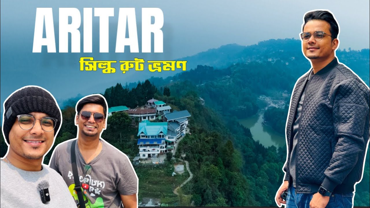 Aritar | Silk Route Travel Series - Ep 2 | Aritar Lake | Aritar Hotel Golden Dragon | Writam Roy