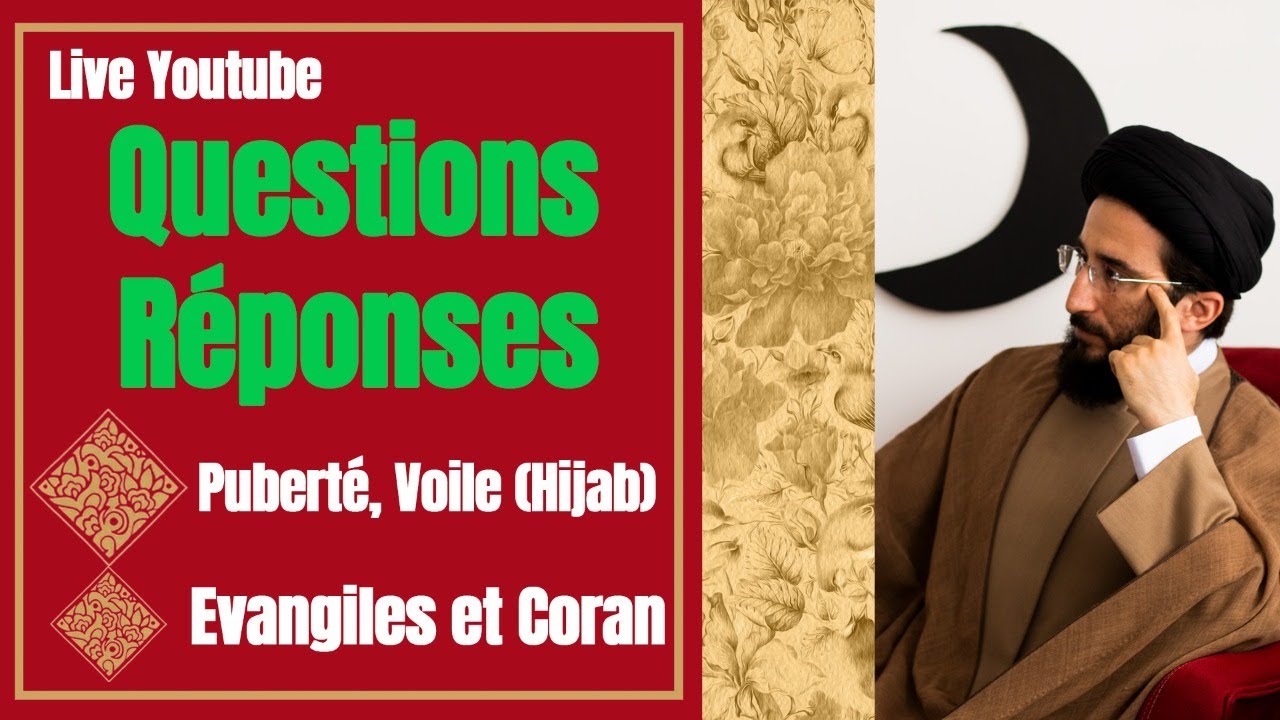 Live : Questions réponses | Voile - Puberté - Évangiles et Coran...