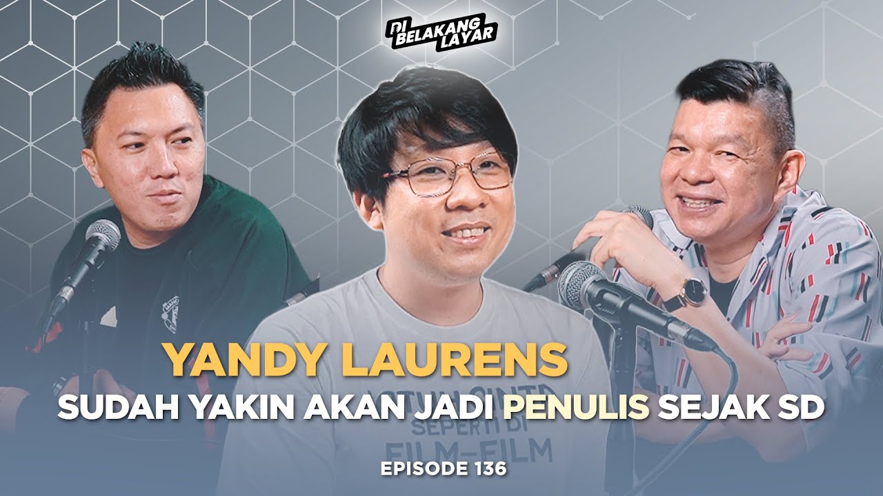 #136 (Part 1) Yandy Laurens, Sudah Yakin Akan Jadi Penulis Sejak SD