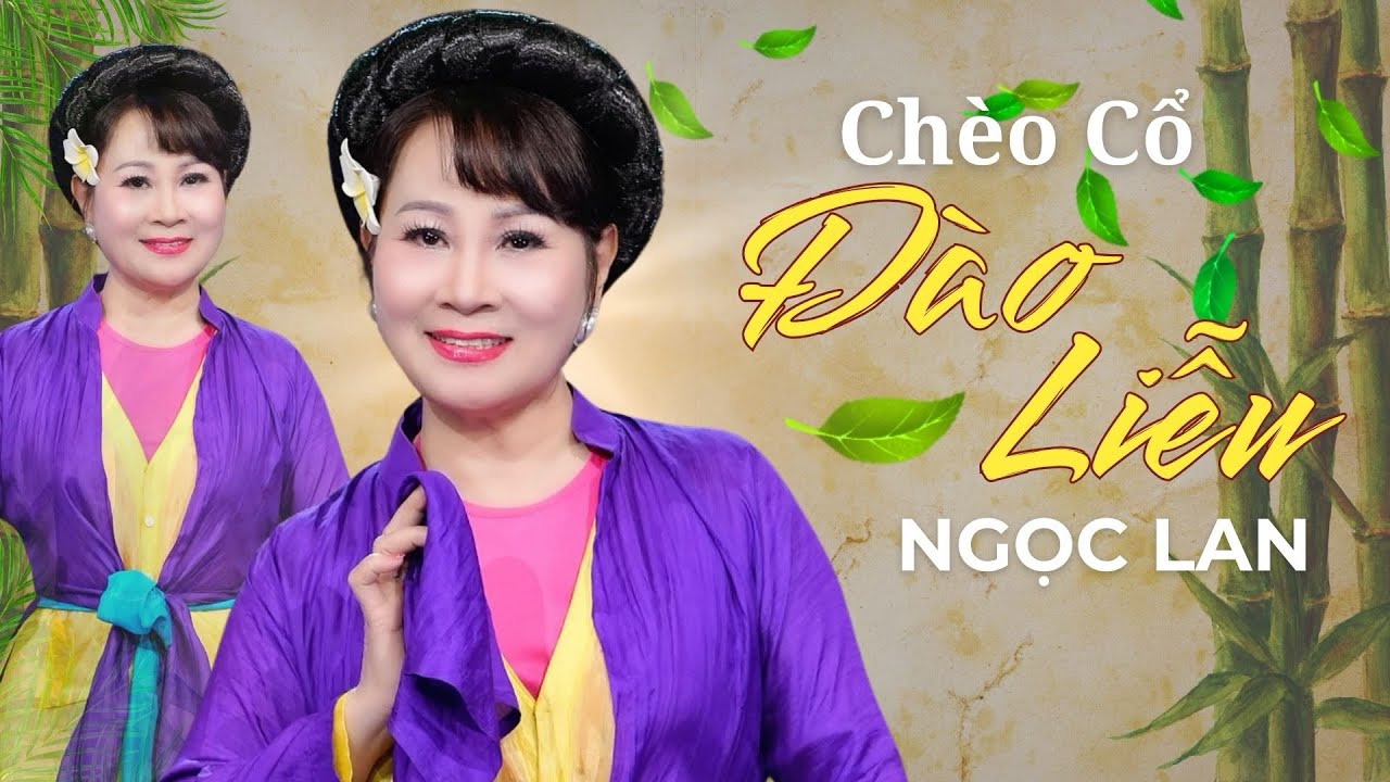 HÁT CHÈO NGỌT NGÀO- ĐÀO LIỄU- Ngoc Lan 