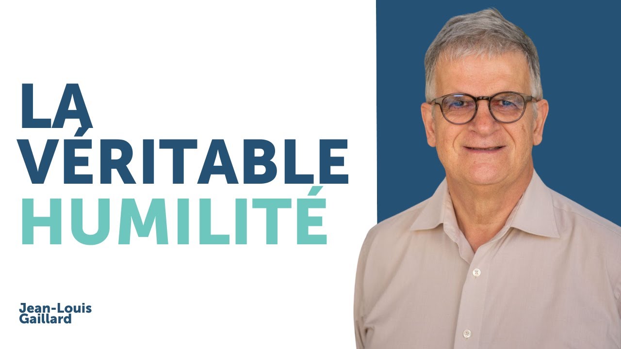 La v&eacute;ritable humilit&eacute; | Jean Louis Gaillard | 22/06/2025