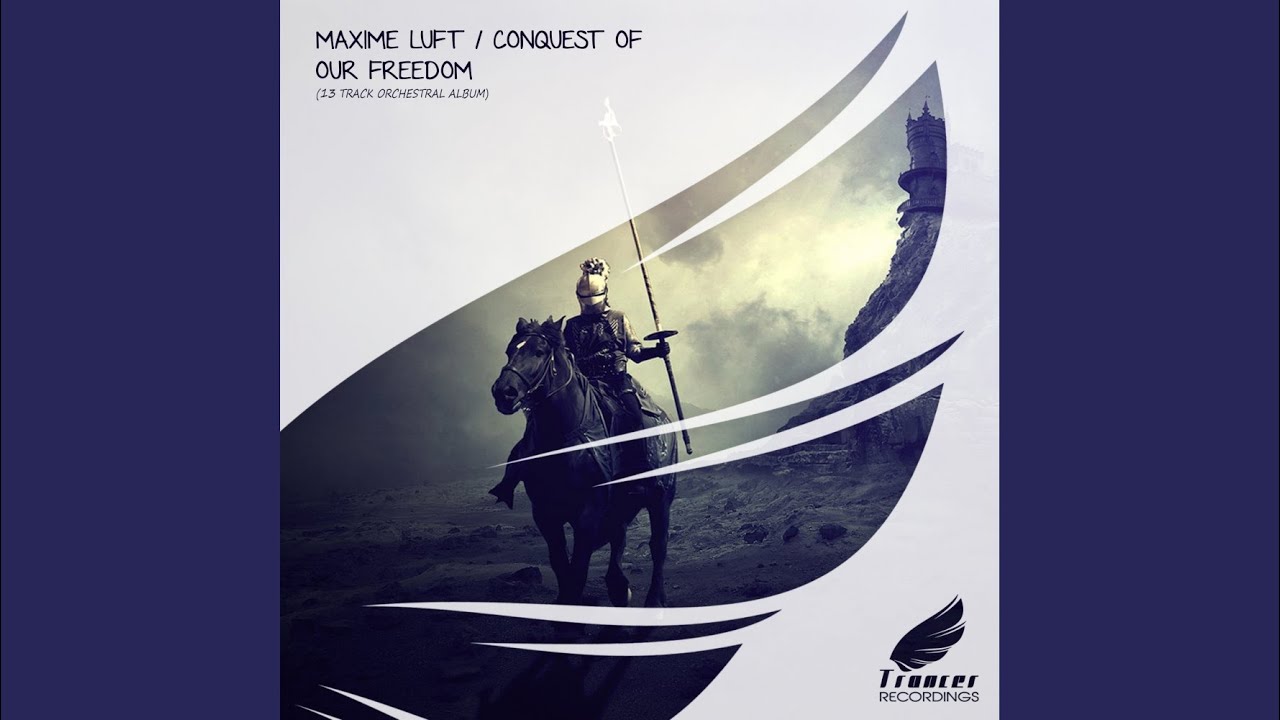 Conquest Of Our Freedom (Original Mix)