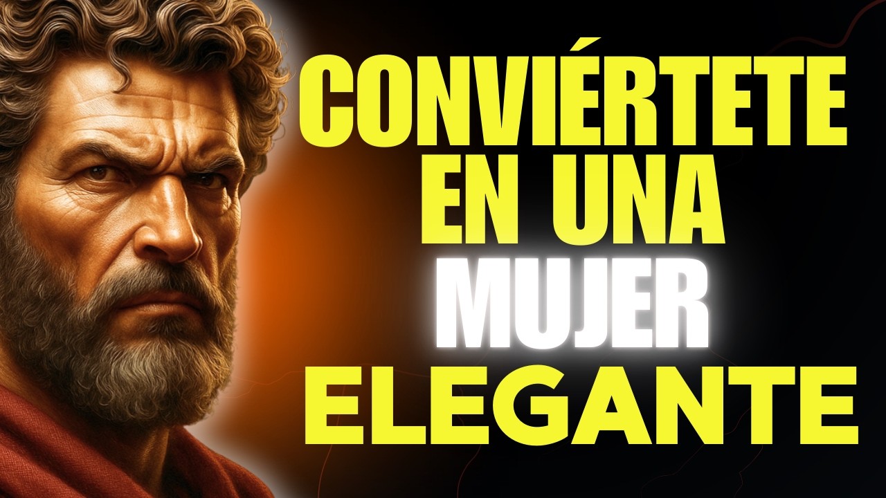 LA VERDADERA ELEGANCIA ES DEJAR DE INSISTIR | ESTOICISMO PARA MUJERES
