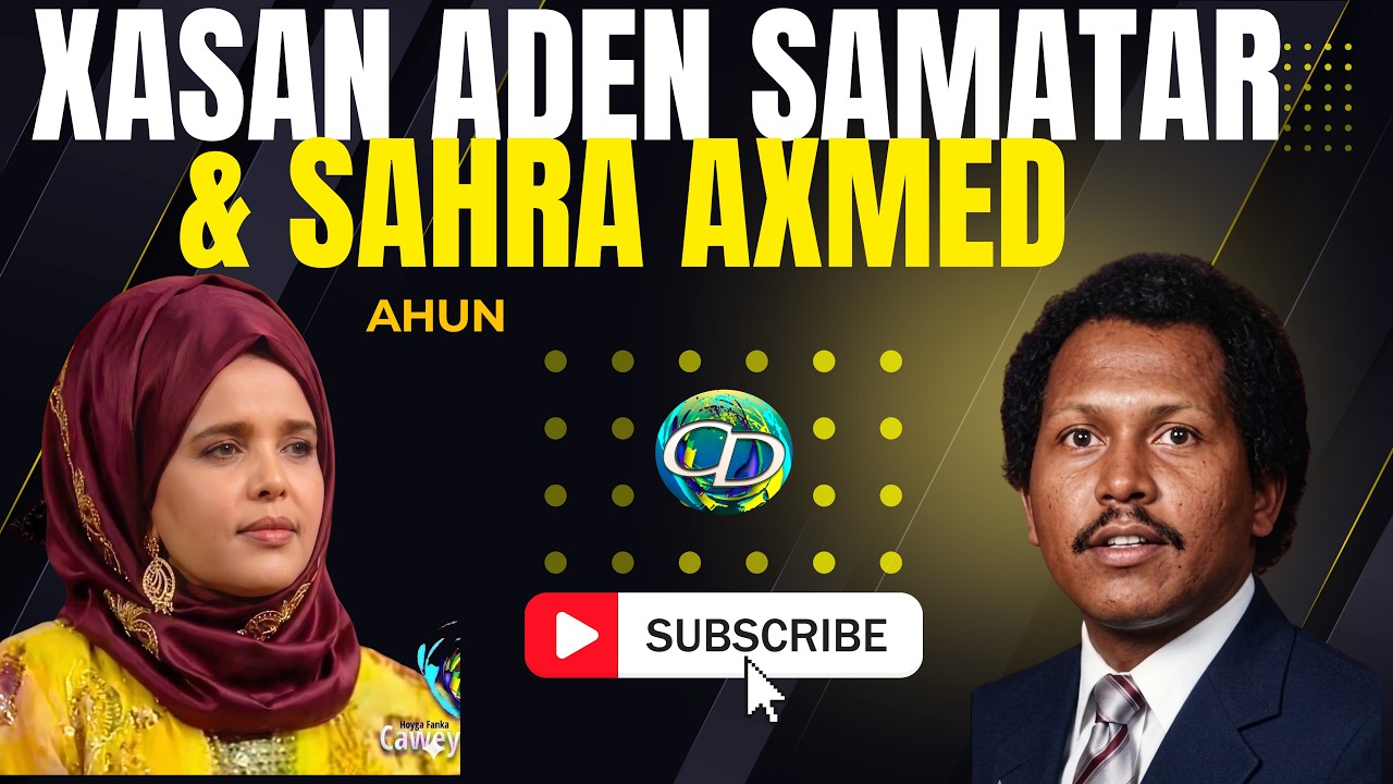 Xasan Adan Samatar & Sahra Axmed Ahun | Heestii Saylo